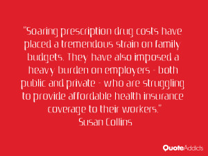Soaring prescription drug costs have placed a tremendous strain on ...