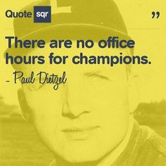 ... hours for champions. - Paul Dietzel #quotesqr #quotes #sportsquotes