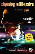 Slumdog Millionaire (originally published as Q&A ), by Vikas Swarup