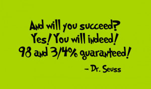 And You Will Succeed Quote Dr Seuss