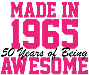 ... in 1965, 50 years of being awesome' alternate color birthday t-shirt