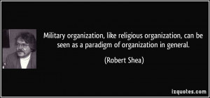 Military organization, like religious organization, can be seen as a ...