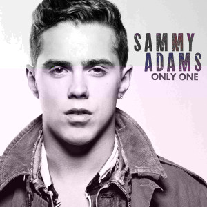 Sammy+Adams+-+Only+One+Lyrics.JPG