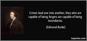 Crimes lead one into another; they who are capable of being forgers ...