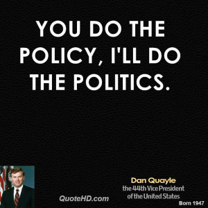 dan-quayle-dan-quayle-you-do-the-policy-ill-do-the.jpg