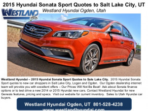 2015 Hyundai Sonata Sport Quotes to Salt Lake City Ogden Logan