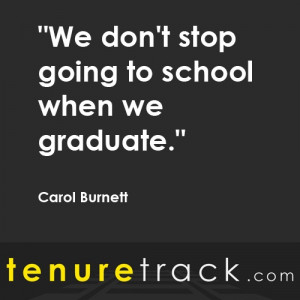 Carol Burnett was both funny and wise. We love this quote for postdocs ...