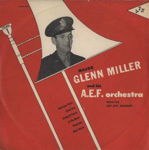 Glenn Miller and the American Band of the Allied Expeditionary Forces ...
