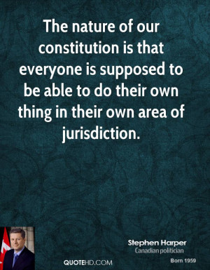The nature of our constitution is that everyone is supposed to be able ...