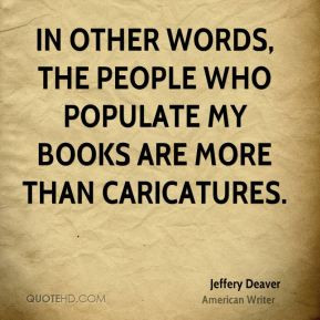 More Jeffery Deaver Quotes