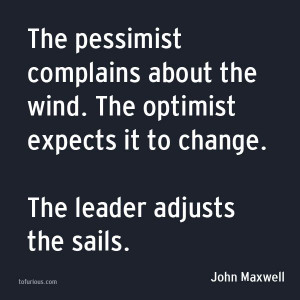John C Maxwell quote - adjust your sails
