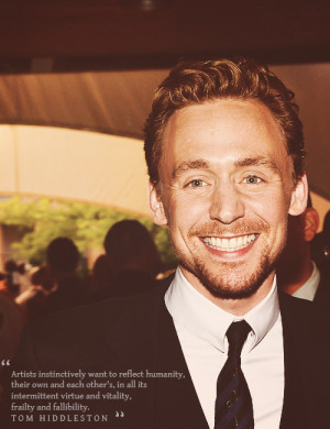 Tom Hiddleston #hiddles #[edit] #Tom Hiddleston quotes