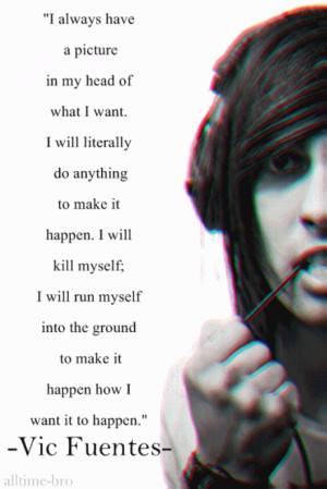 Vic Fuentes Quotes http://www.tumblr.com/tagged/vic%20fuentes%20quote