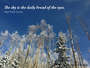 ... New Mexico sky and an inspirational quote from Ralph Waldo Emerson