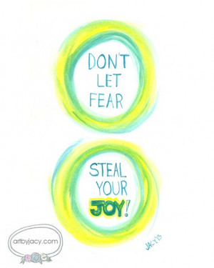 ... joy! 8x10 print, Art By Jacy #watercolor #quote #inspire #fear #joy