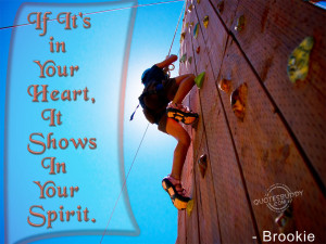 If it's in your heart, it shows in your spirit