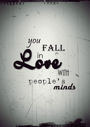 you fall in love with peopl's minds anais nin
