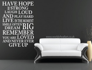 Have hope be strong and never ever give up wall quote sticker