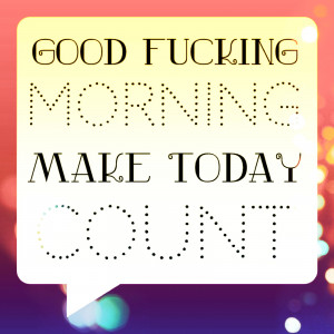 Wake Up And Grind Quotes