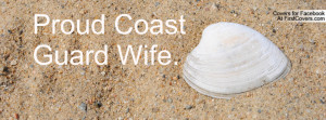 Proud Coast Guard Wife Profile Facebook Covers