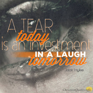Jack Hyles Quote – 6 Ways God Can Turn Your Tears into Laughter