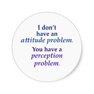 dont_have_an_attitude_problem_sticker ...
