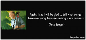 More Pete Seeger Quotes