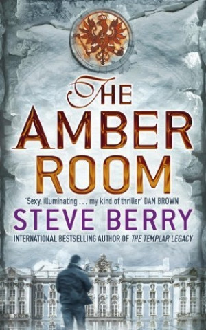 The Amber Room by Steve Berry...a terrific historical thriller about ...