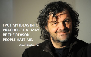 Emir Kusturica Quotes