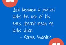 Just because a person lacks the use of his eyes, doesn't mean he ...