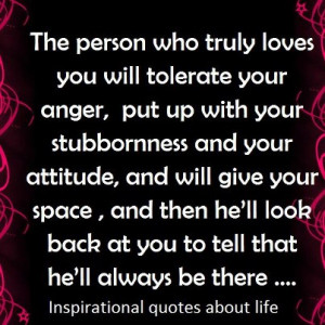 The person who truly loves you...