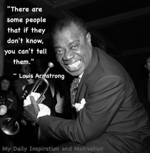 Louis Armstrong Quotes. QuotesGram