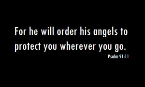 Quotes and Sayings: He Will Order His Angels To Protect You