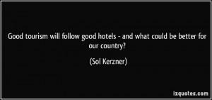 More Sol Kerzner Quotes