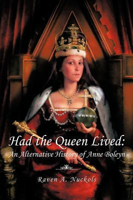 ... Queen Lived: An Alternative History of Anne Boleyn” as Want to Read