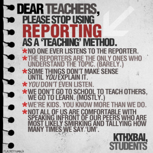 Dear Teacher, Please Stop Using Reporting | SayingImages.com