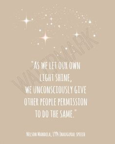 Nelson Mandela quote Art Print - Let your light shine ( which he ...