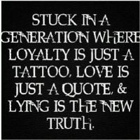 life #truth #Lies #loyalty