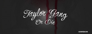 Taylor Gang or Die Facebook Cover