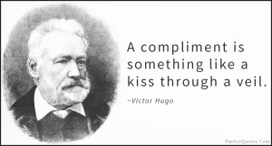 ... .Com - compliment, kiss, veil, inspirational, wisdom, Victor Hugo