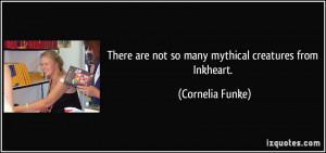 There are not so many mythical creatures from Inkheart. - Cornelia ...