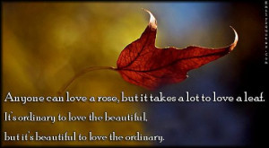 EmilysQuotes.Com - love, rose, leaf, ordinary, beautiful ...