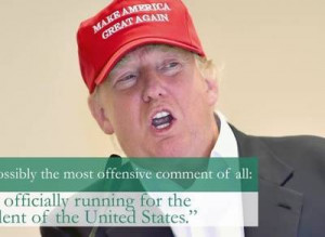 compilation of Donald Trump's most offensive quotes so far in 2015