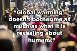 18 Scientists On What They Actually Think About Climate Change