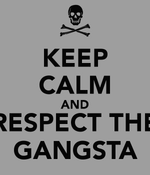 Lovin Gangsta Gangstas Gangster Gangsters Respect