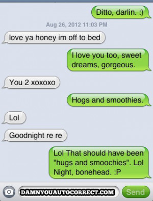 funny auto-correct texts - Sweet (And Salty) Dreams