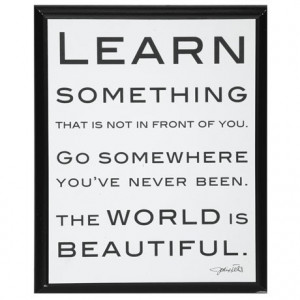 Learning, quotes, sayings, world is beautiful