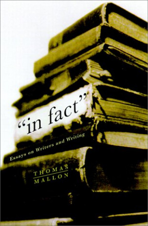 Start by marking “In Fact: Essays on Writers and Writing” as Want ...