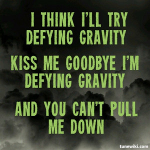 Wicked - Defying Gravity