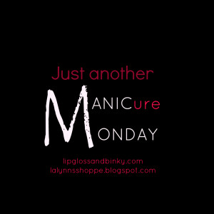 MANICure Monday